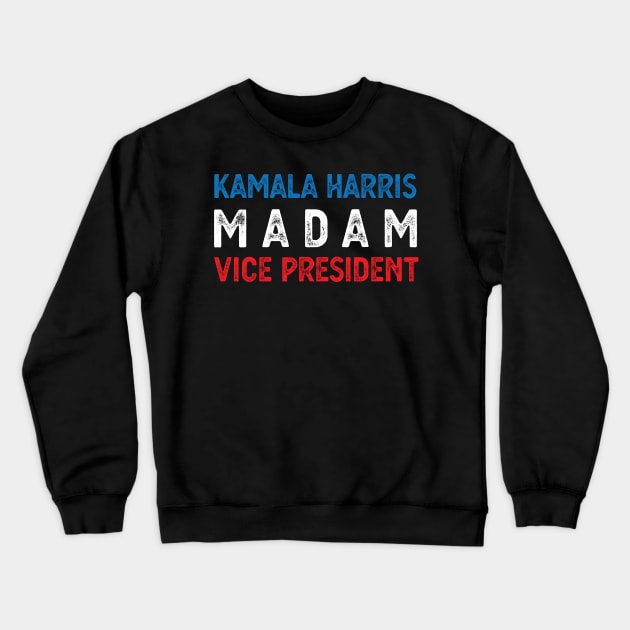 Madam Vice President Kamala harris Kamala Harris kamala harris kamala harris kamala 20 Crewneck Sweatshirt by Gaming champion